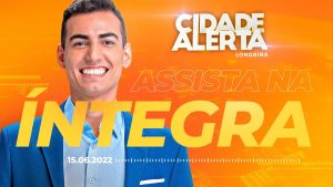 Read more about the article Cidade Alerta Londrina Ao Vivo | 16/06/2022