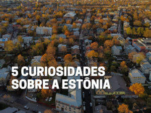 Read more about the article 5 curiosidades sobre a Estônia