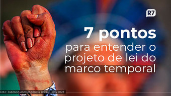 You are currently viewing 7 pontos para entender o projeto de lei do marco temporal