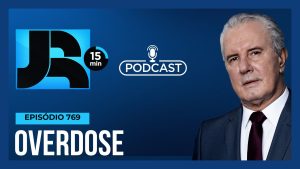 Read more about the article Podcast JR 15 Min #769 | Overdose de drogas: a prevenção e o combate às substâncias ilícitas